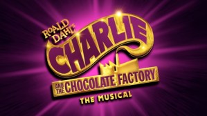 New tour dates announced for <em>Charlie and the Chocolate Factory – The Musical</em>