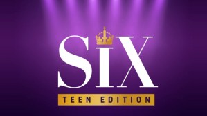 New version of <em>Six</em> made available for licensing to amateur school groups