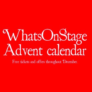 WhatsOnStage Advent calendar: Day 20