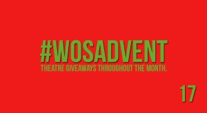 WOSAdvent: Win a season ticket to the Print Room's Spring Season (3 plays)