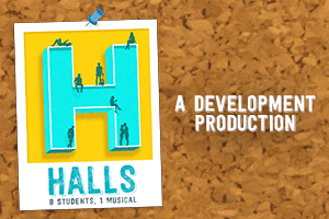 HALLS A Development Production
