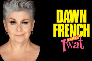 Dawn French Is A Huge Twat