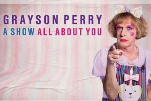 Grayson Perry – A Show All About You