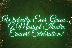 Wickedly Ever-Green