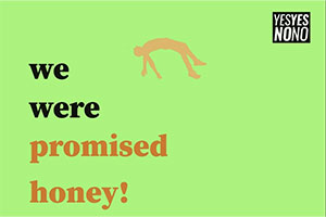We Were Promised Honey!