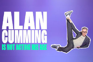 Alan Cumming in Not Acting His Age