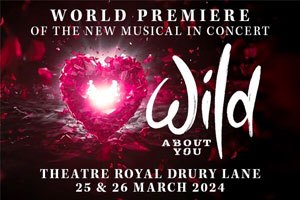 Wild About You In Concert in West End Tickets - Vimarsana News