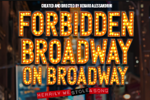 Forbidden Broadway on Broadway: Merrily We Stole a Song