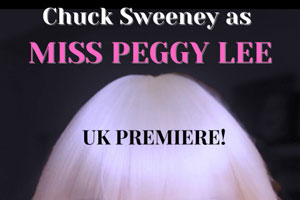 Chuck Sweeney as Miss Peggy Lee