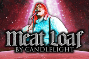 Meat Loaf by Candlelight