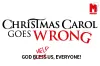 Christmas Carol Goes Wrong