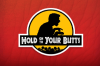 Hold On To Your Butts