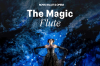 The Magic Flute – Royal Ballet and Opera