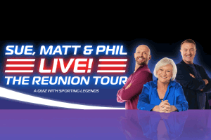 Sue, Matt and Phil Live! The Reunion Tour