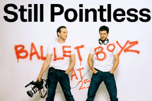 Still Pointless – BalletBoyz at 25