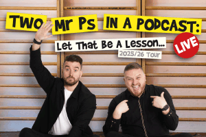 Two Mr Ps in a Podcast: Live