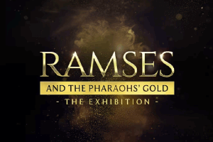 Ramses and the Pharaohs’ Gold: The Exhibition