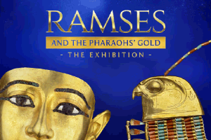 Ramses and the Pharaohs’ Gold: The Exhibition