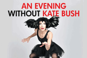 An Evening Without Kate Bush