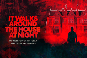 It Walks Around The House At Night