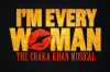 I’m Every Woman, The Chaka Khan Musical