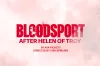 Details confirmed for Ava Pickett’s Bloodsport: After Helen of Troy world premiere