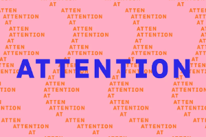 Attention