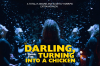 Darling, I think I’m turning into a Chicken