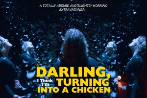 Darling, I think I’m turning into a Chicken