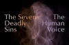 The Seven Deadly Sins / The Human Voice