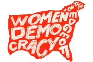 Women+ On the Edge of Democracy artwork