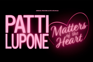 Patti Lupone Matters of the Heart